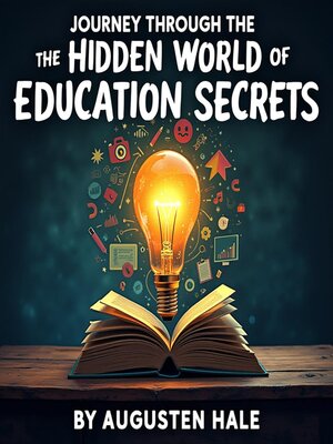 cover image of Journey Through the Hidden World of Education Secrets